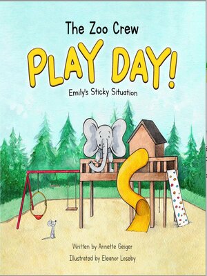 cover image of The Zoo Crew--PLAY DAY!--Emily's Sticky Situation
